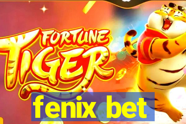 fenix bet